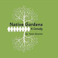 Native Gardens By Karen Zacarias