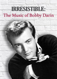Irresistible: The Music of Bobby Darin in Milwaukee, WI
