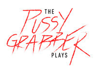 The Pussy Grabber Plays