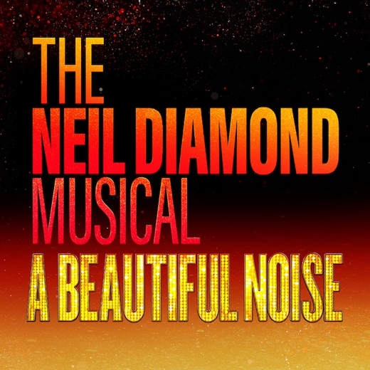 A Beautiful Noise: The Neil Diamond Musical in South Carolina
