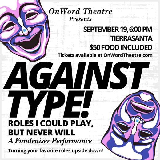 OnWord Theatre Presents Against Type!