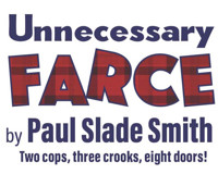 Unnecessary Farce, by Paul Slade Smith