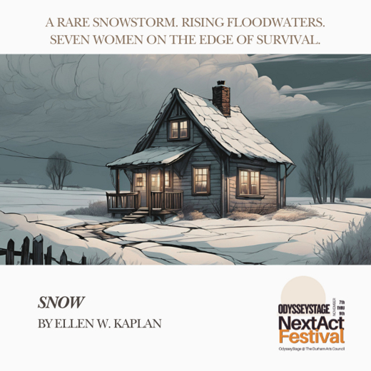 Snow (OdysseyStage’s NextAct Festival)