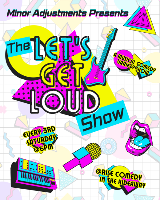 Let's Get Loud: The Musical Comedy Variety Show