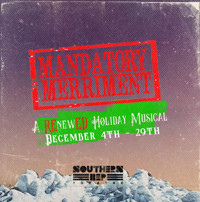 MANDATORY MERRIMENT: A RENEWED HOLIDAY MUSICAL show poster