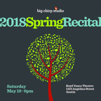 2018 Big Chirp Studio Spring Recital