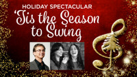 Holiday Spectacular - 'Tis the Season to Swing