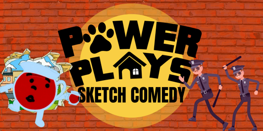 Power Plays: A Saturday Night Sketch Comedy Showcase show poster