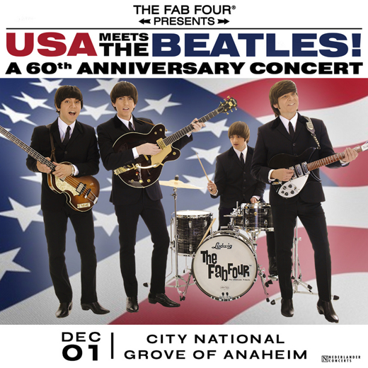 The Fab Four: USA Meets The Beatles! A 60th Anniversary Concert in Anaheim show poster