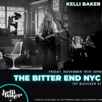 Kelli Baker LIVE at Iconic The Bitter End NYC show poster