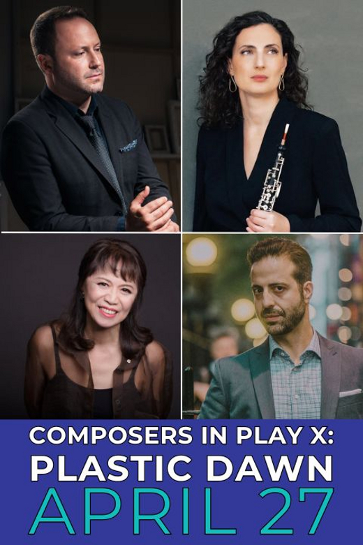 COMPOSERS IN PLAY X: Plastic Dawn show poster