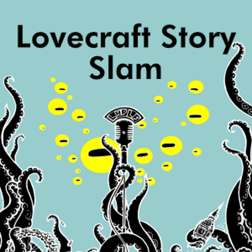 Lovecraft STORY SLAM