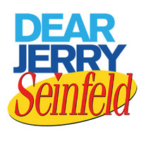 DEAR JERRY SEINFELD