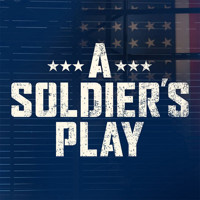 A SOLDIER’S PLAY