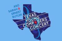 5th Annual Sarah & Ernest Butler Texas Young Composers Concert show poster