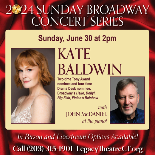 The Legacy Theatre Presents: Kate Baldwin with John McDaniel at the Piano! show poster