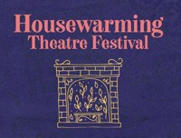 Housewarming Theatre Festival show poster