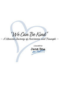 We Can Be Kind - A Benefit for Jane Doe No More show poster