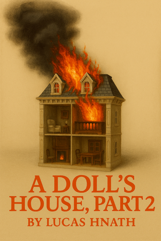 ACAT Presents A DOLL'S HOUSE, PART 2, by Lucas Hnath