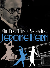 All The Things You Are: Jerome Kern