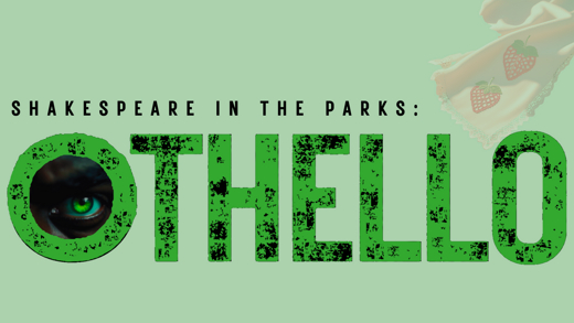 2025 Shakespeare In The Parks:  OTHELLO in Chapel Hill in Raleigh