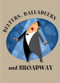 SideNotes Cabaret Series: Belters, Balladeers, And Broadway