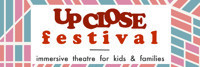 UP CLOSE Festival show poster