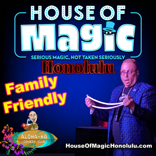 House of Magic - Family Friendly Comedy & Magic Show in Hawaii