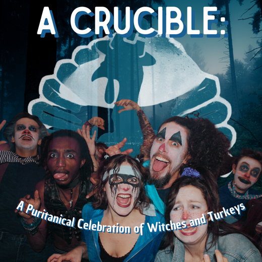 A Crucible: A Puritanical Celebration of Witches and Turkeys in Off-Off-Broadway