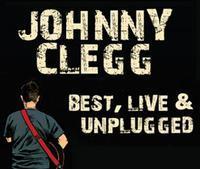Johnny Clegg - Best, Live & Unplugged