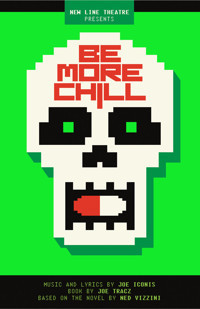 Be More Chill at New Line Theatre show poster