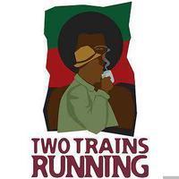 Two Trains Running show poster