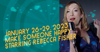 Make Someone Happy Starring Rebecca Fisher