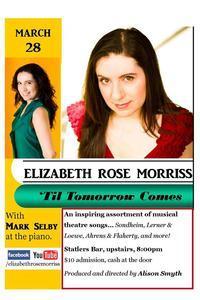 Elizabeth Rose Morriss: 'Til Tomorrow Comes show poster