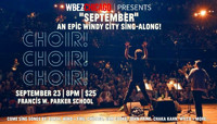 Choir! Choir! Choir! - September! A Windy City Sing-Along show poster