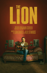 The Lion By Benjamin Scheuer | Directed by Sean Daniels & Alex Stenhouse
