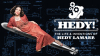 HEDY! The Life & Inventions of Hedy Lamarr show poster