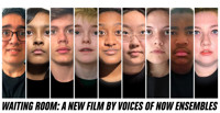 Waiting Room: A New Film by Voices of Now Ensembles