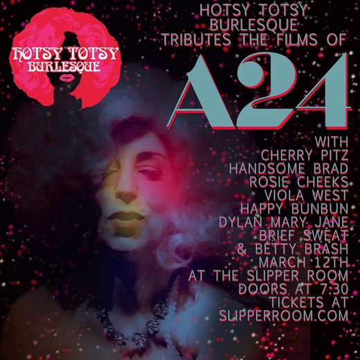 A Hotsy Totsy Burlesque Tribute to The Films of A24