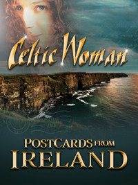 Celtic Woman - Postcards from Ireland