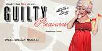 Guilty Pleasures show poster