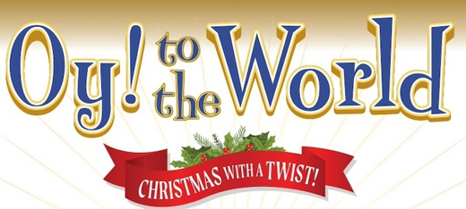 OY! To The World ~ Christmas With a Twist! in Los Angeles