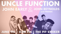 Uncle Function LIVE! with special guests John Early and John Reynolds & Friends show poster