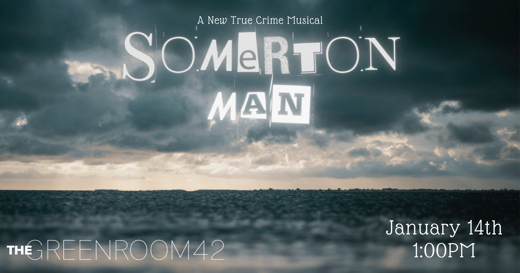 Somerton Man: A New True Crime Musical show poster