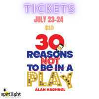 30 Reasons Not To Be In A Play in Charlotte