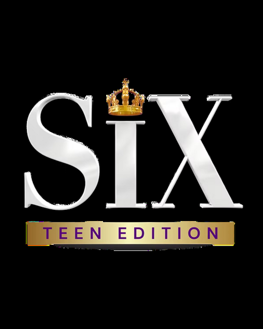 SIX: Teen Edition