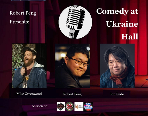 Robert Peng Presents! Comedy At Ukraine Hall