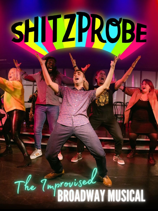 Shitzprobe: The Improvised Broadway Musical