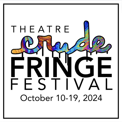 Theatre Crude Fringe Festival 2024 in Oklahoma