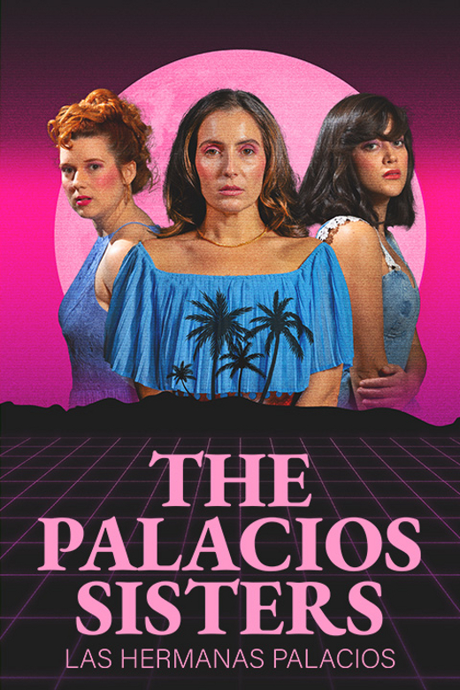 Las hermanas Palacios (The Palacios Sisters)